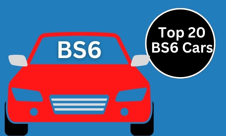 Top 20 BS6 Cars In India Latest List