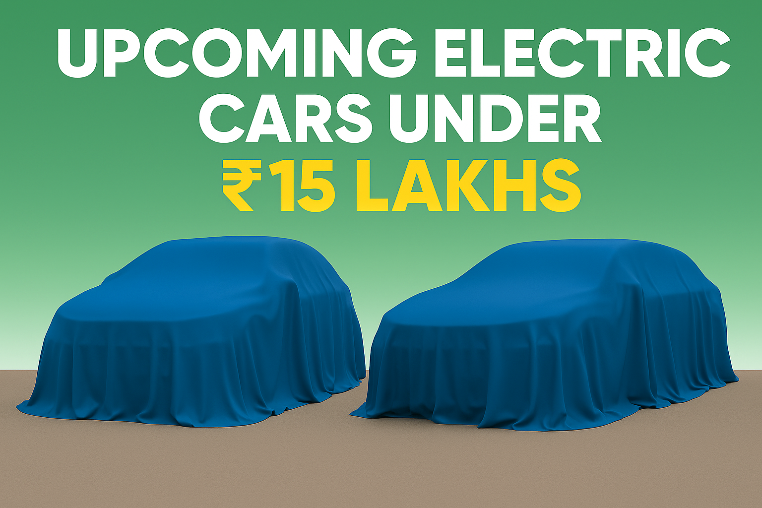 Upcoming Electric Cars Under 15 Lakhs in India