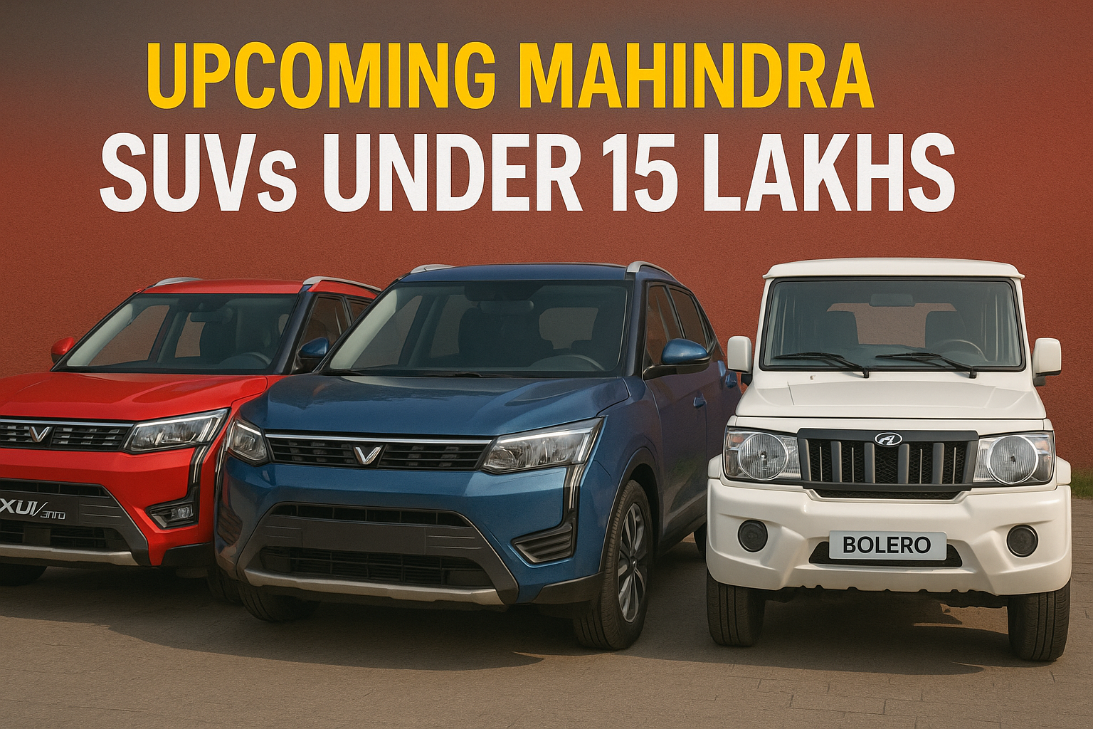 Upcoming Mahindra SUVs Under 15 Lakhs