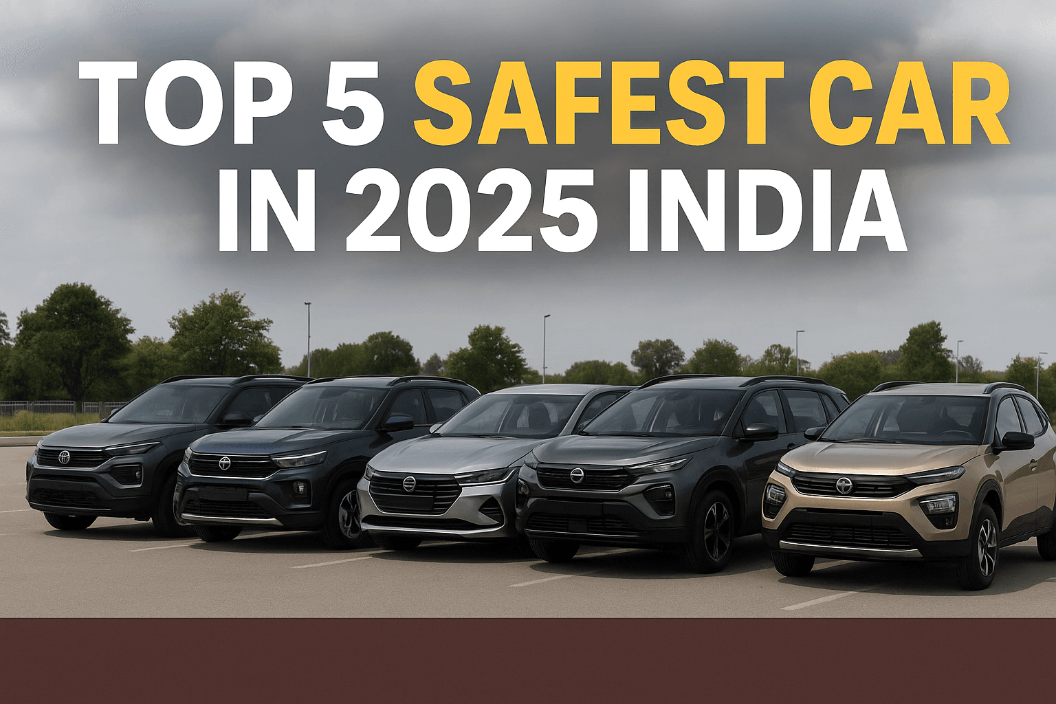 Top 5 Safest Cars in 2025 India